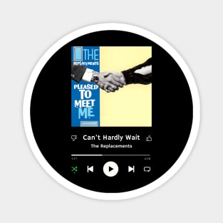 Stereo Music Player -  Can’t Hardly Wait Magnet